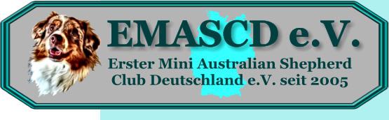EMASCD e.V. Erster Mini Australian Shepherd  Club Deutschland e.V. seit 2005